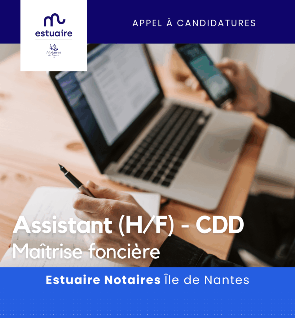 Estuaire Notaires recrute un.e assistant.e pour son service Maîtrise foncière sur l'Ile de Nantes